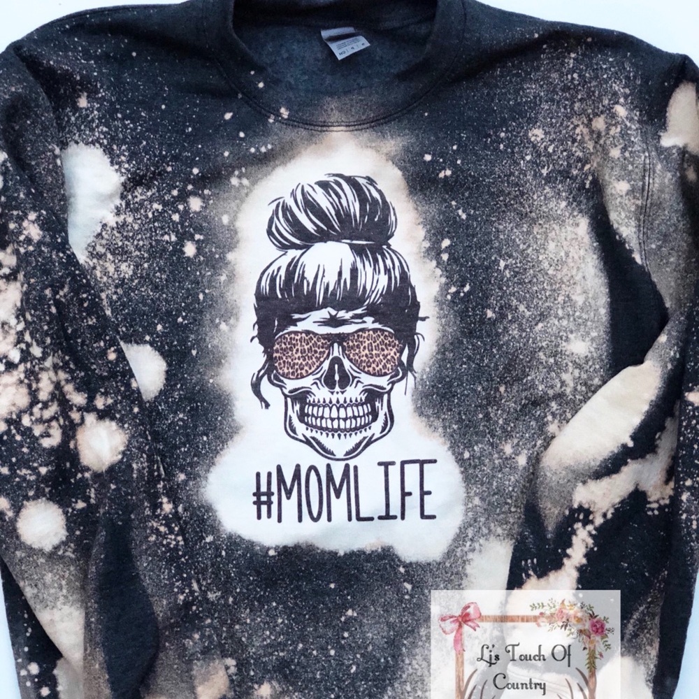 Bleached Sweatshirt Mom Life